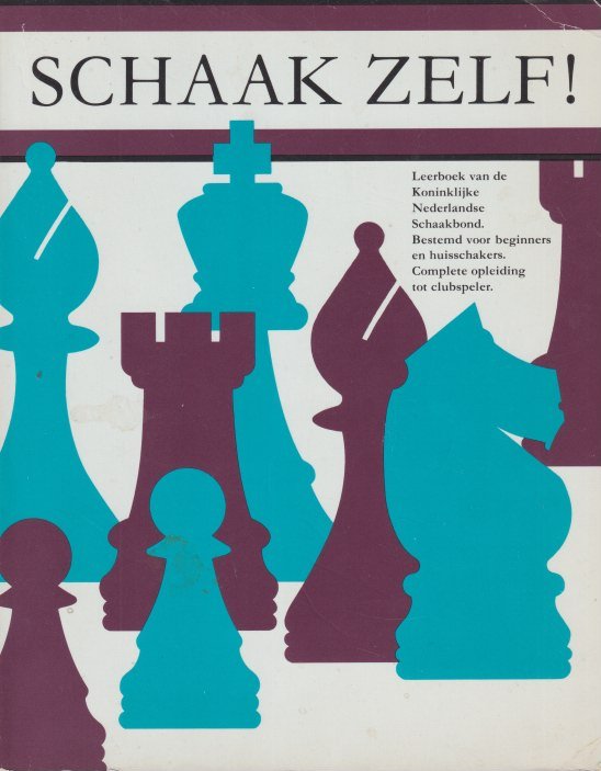 Withuis, B.J. - Schaak zelf!: Leerboek van de Koninklijke Nederlandse Schaakbond, KNSB