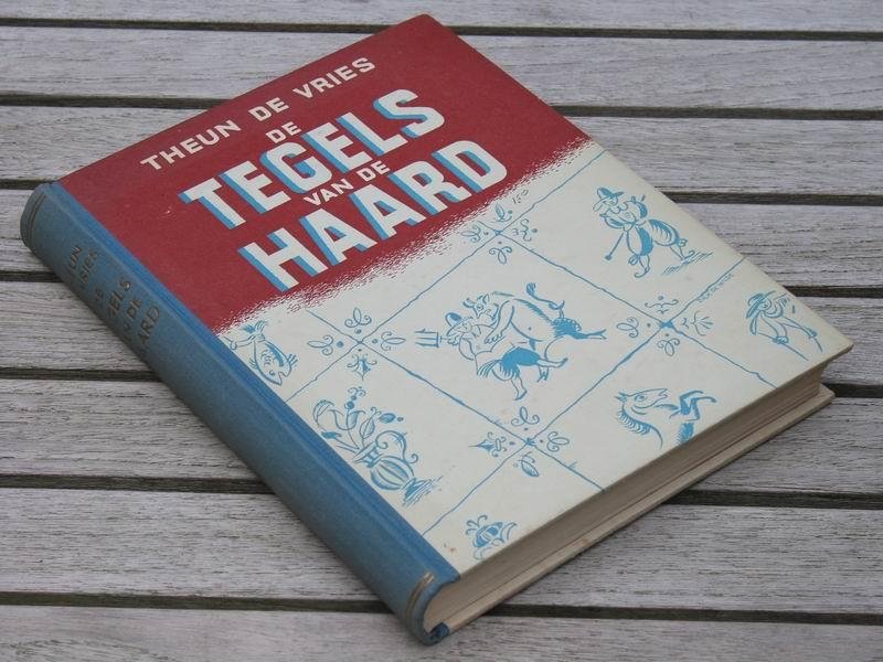 VRIES TH. de - De tegels van de haard