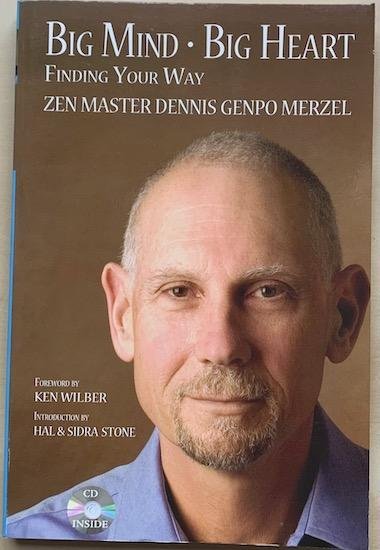 Merzel, Zenmaster Genpo - BIG MIND - BIG HEART Finding you way