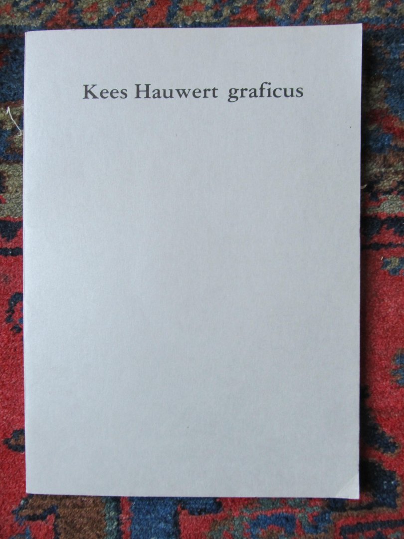 Kees Hauwert - KEES HAUWERT GRAFICUS