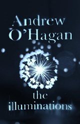 ANDREW O'HAGAN - The Illuminations