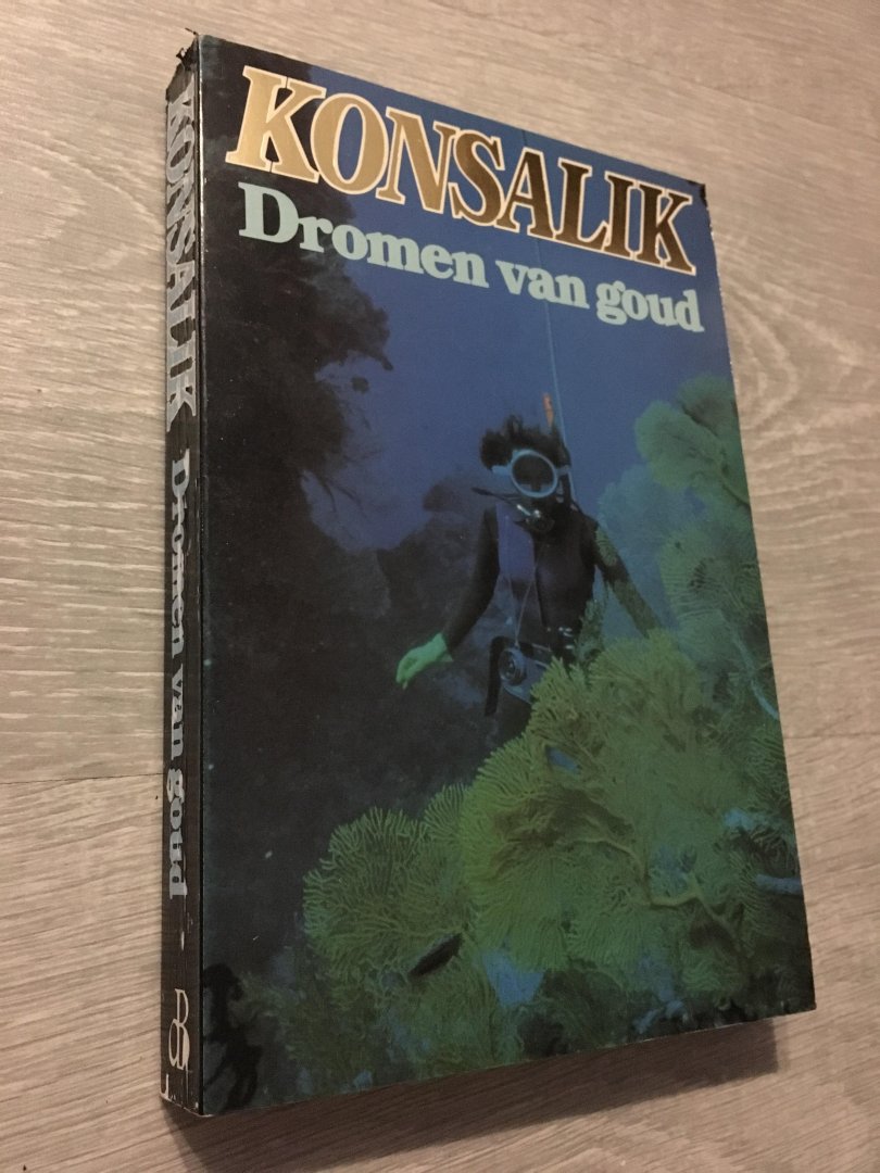 Konsalik, H.G. - Dromen van goud