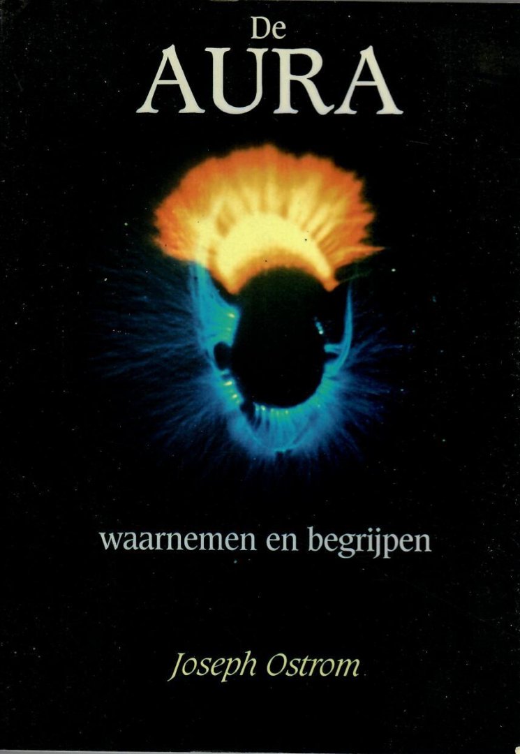Ostrom, Joseph - De Aura waarnemen en begrijpen