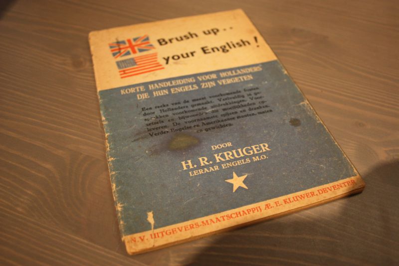 Kruger H.R. - Brush up your English, korte handleiding voor Hollanders die hun engels zijn vergeten.
