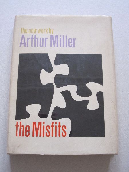 Arthur Miller - The Misfits