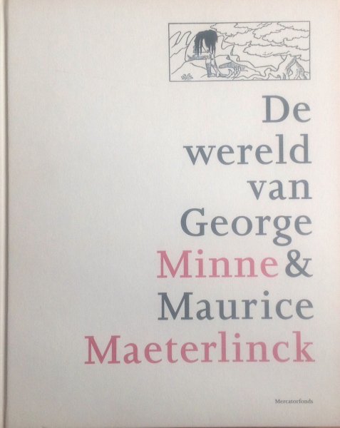 Hoozee, Robert, et al - De Wereld Van George Minnen en Maurice Maeterlinck