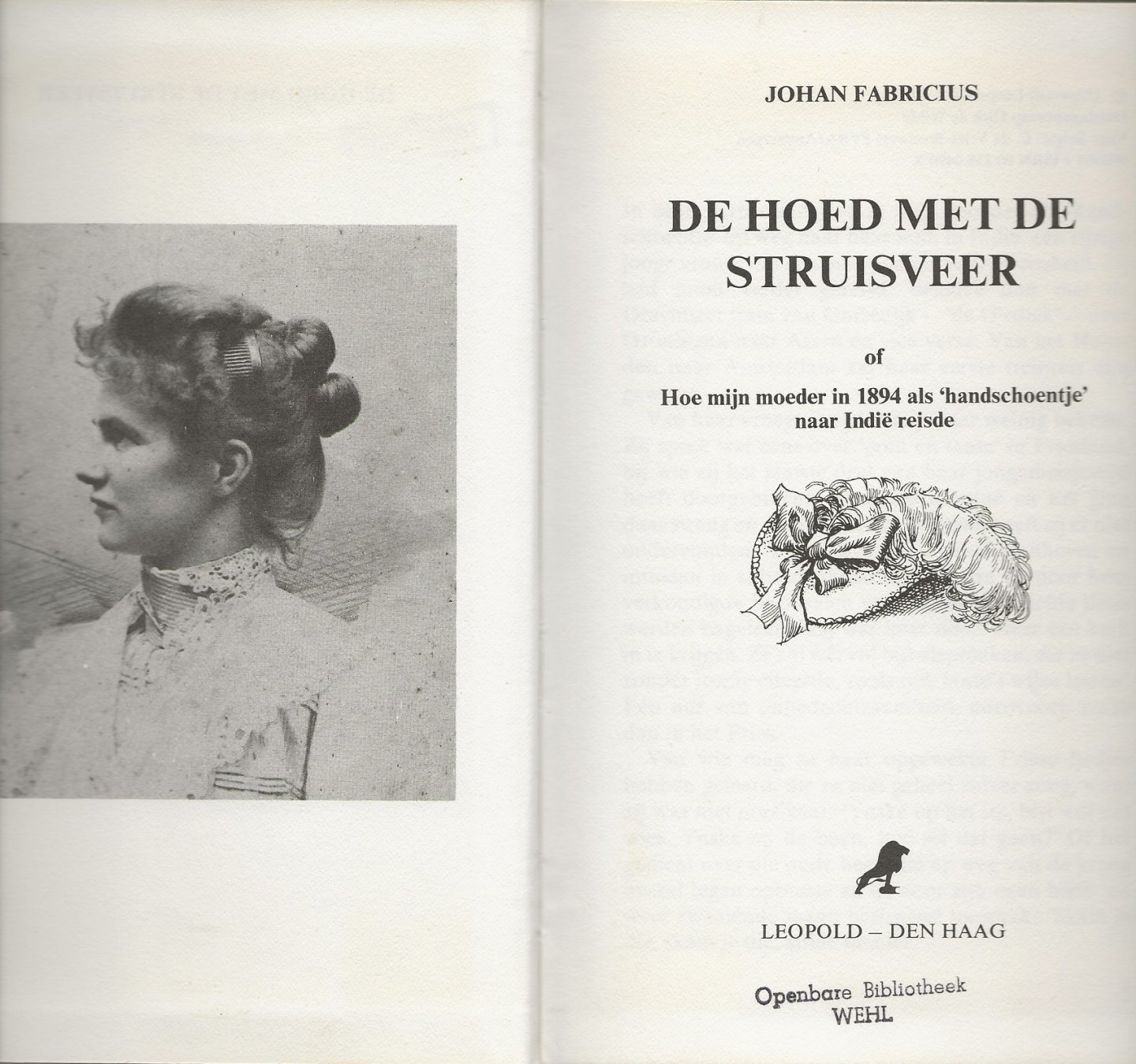 Fabricius Johan Omslagontwerp Dick de Wilde  Voor Belgie C. de Vries-Bouwers PVBA - Hoed met de struisveer -  Hoe mijn moeder in 1894 als 'handschoentje' naar Indië reisde.