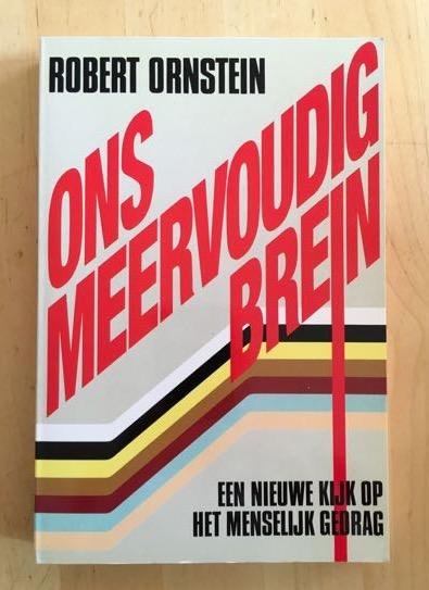 Ornstein, Robert E. - ONS MEERVOUDIG BREIN. Een nieuwe kijk op menselijk gedrag.
