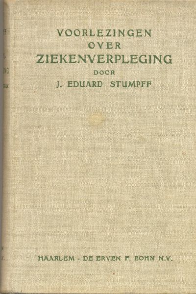 Stumpff, J. Eduard - Voorlezingen over ziekenverpleging. Met 492 afbeeldingen tusschen den tekst en 6 platen in kleuren