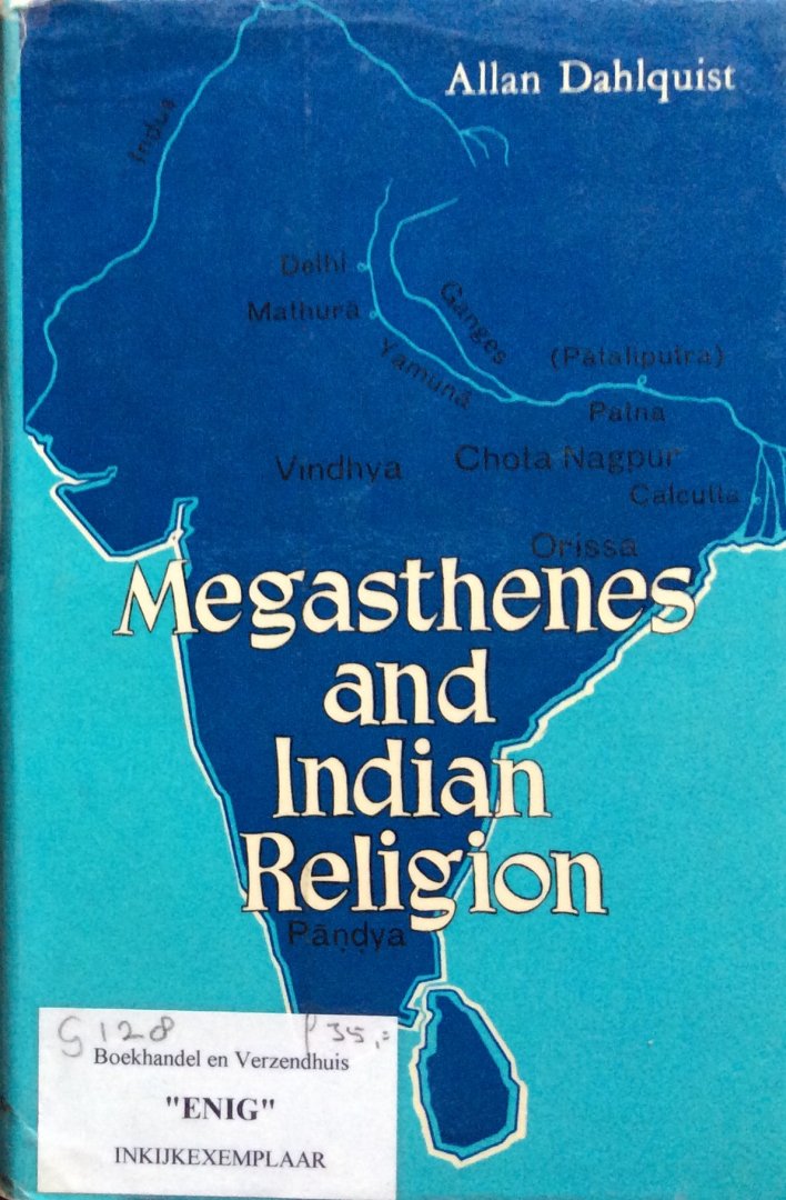 Dahlquist, Allan - Megasthenes and Indian religion; a study in motives and types