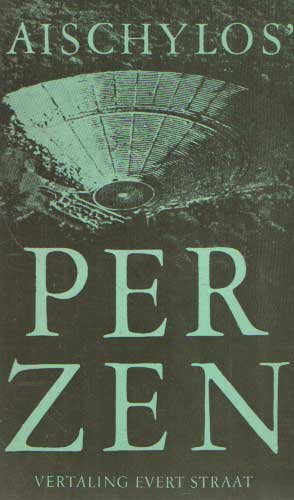 Aischylos - De perzen. Vertaald en ingeleid door Evert Straat