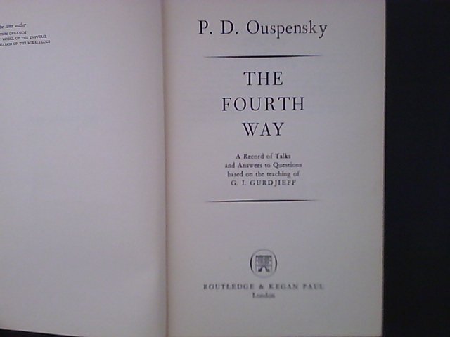 OUSPENSKY, P.D - The Fourth way  a record of talks and answers to questions based on the teaching of G.I. Gurdjieff