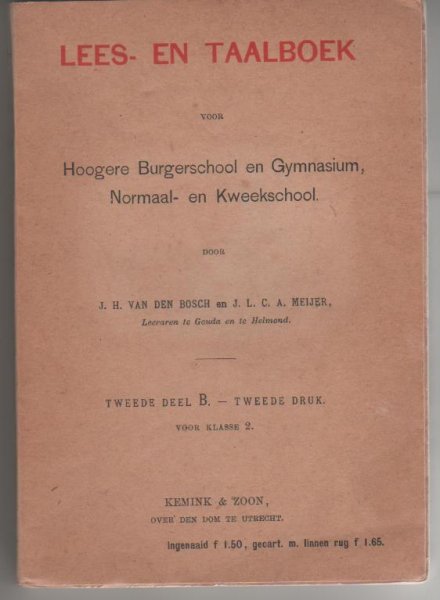 Bosch, J.H. van den en J.L.C.A. Meijer - Lees- en taalboek voor Hoogere Burgerschool en Gymnasium, Normaal- en Kweekschool