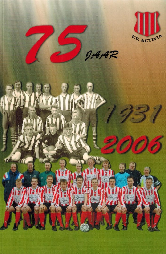 Brinkman, Wim e.a. - 75 jaar v.v. Activia 1931-2006
