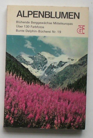 BIANCHINI, F., - Alpenblumen. Bluehende Berggewaechse Mitteleuropas.