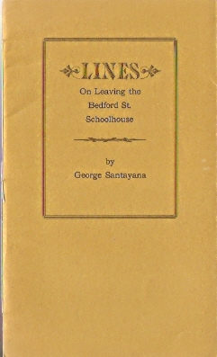 Santayana, George - LINES on leaving the Bedford St. Schoolhouse