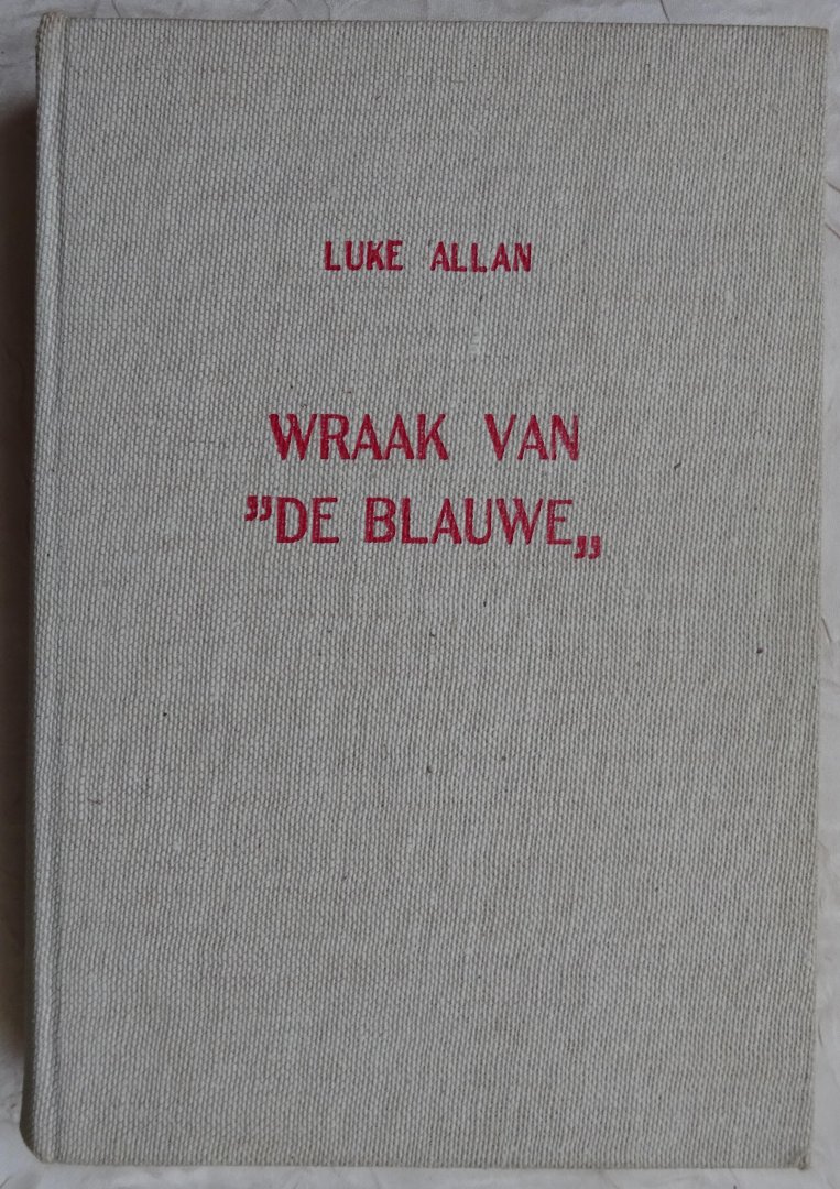 Allan, Luke - Wraak van De Blauwe (The vengeance of Blue Pete)