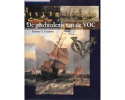 F.S. Gaastra - De Geschiedenis Van De Voc