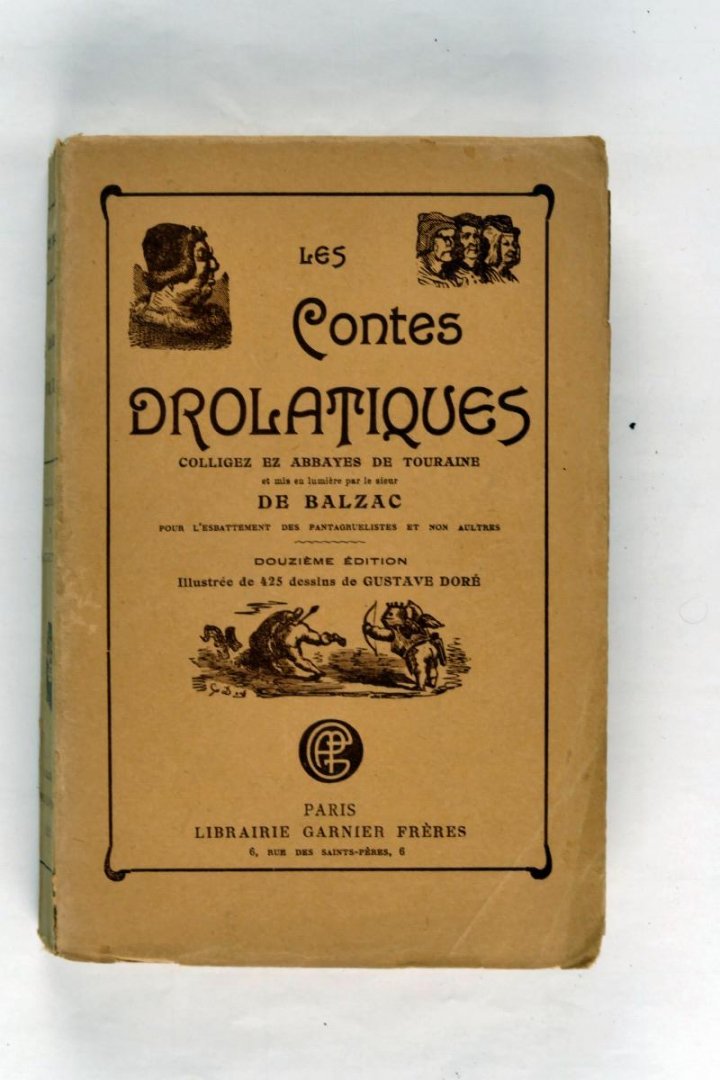 Balzac, H. de - Les Contes Drolatiques colligez ez abbayes de Touraine / 12e edition (6 foto's)