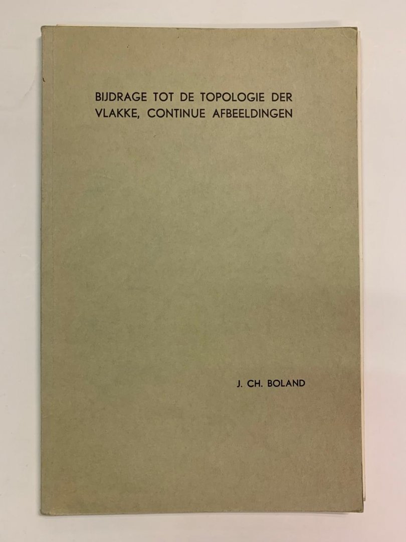 J. Ch. Boland - Bijdrage tot de topologie der vlakke, continue afbeeldingen