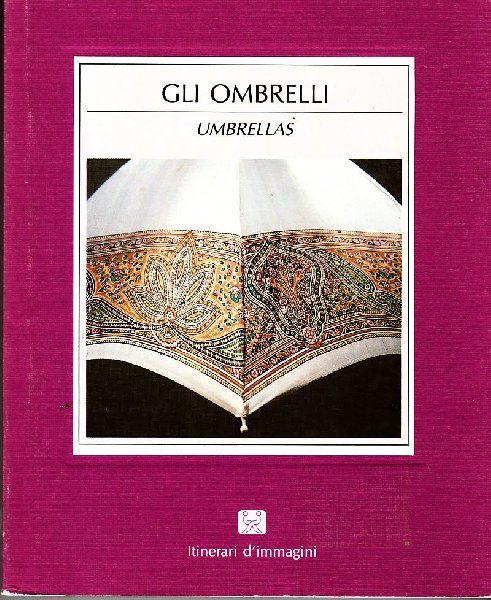 Elestici, L. Bordignon - Umbrellas/ Gli Ombrelli (Itinerari D'Immagini)