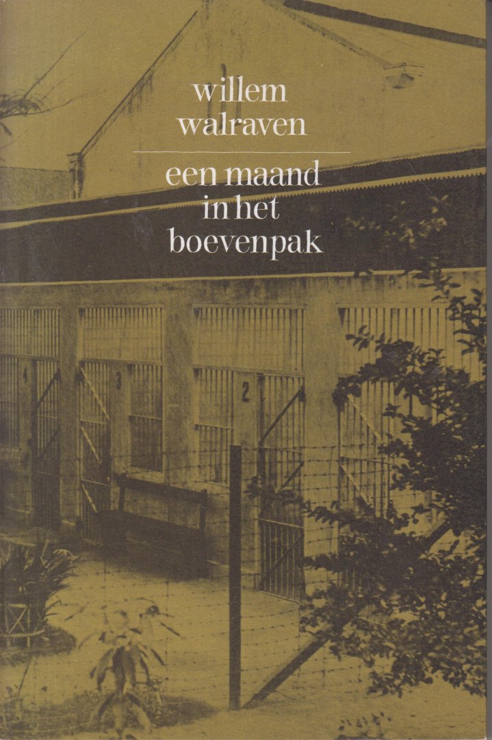 Walraven (Dirksland, 7 juni 1887 - Banjoewangi, 13 februari 1943), Willem - Een maand in het boevenpak - Een novelle. Bezorgd [en ingeleid] door Frans Schamhardt.