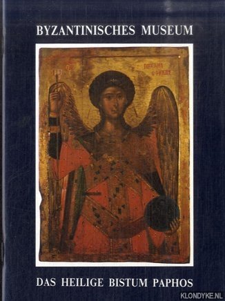 Marangou, Niki & Kochlia Nikosia - Byzantinisches museum: das heilige Bistum Paphos