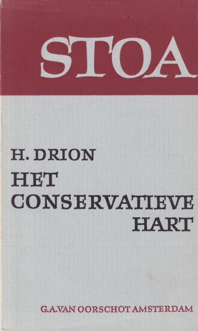 Drion, H. - Het conservatieve hart en andere essays