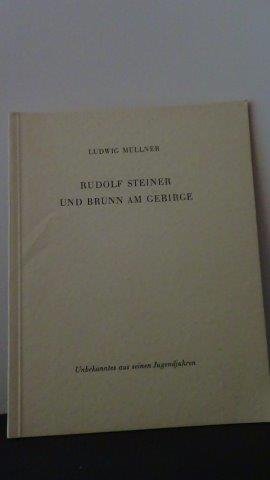 Müllner, Ludwig - Rudolf Steiner und Brunn am Gebirge.