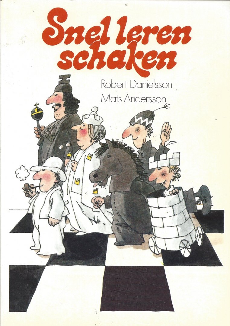 Danielsson, Robert en Andersson, Mats - Snel leren schaken