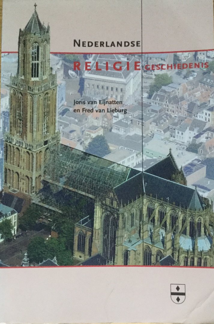 EIJNATTEN J,van / LIEBURG,F.van - Nederlandse religie geschiedenis