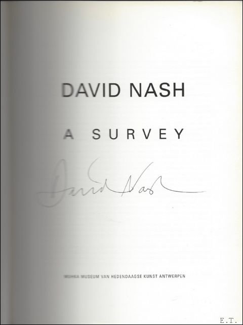 Text : Florent Bex (Director MuHKA) & Jan Fonce. David Nash - David Nash: a survey.   SIGNED !!
