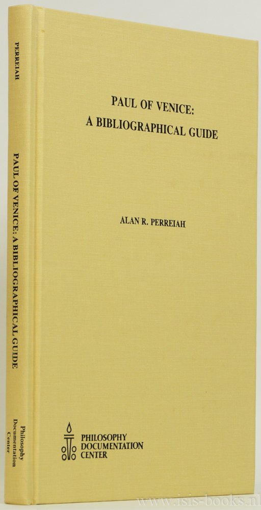 PAUL OF VENICE, PAULI VENETI, PERREIAH, A.R. - Paul of Venice: a bibliographical guide.