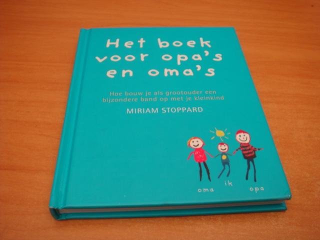 Stoppard, Miriam - Boek voor opa's en oma's - hoe bouw je als grootmoeder een bijzondere band op met je kleinkind