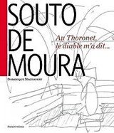 Souto de Moura - Au Thoronet, le Diable ma dit ......