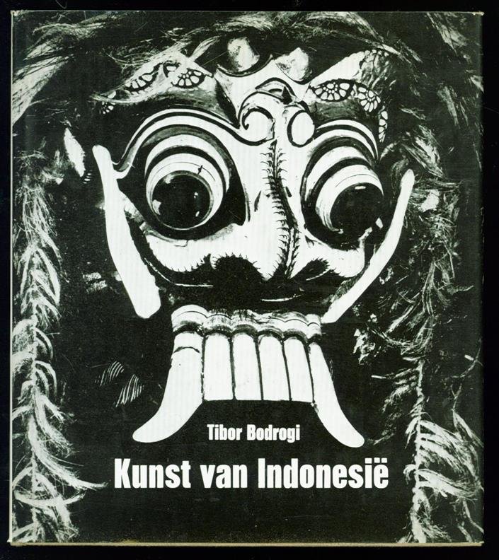 Bodrogi, Tibor - Kunst van Indonesië