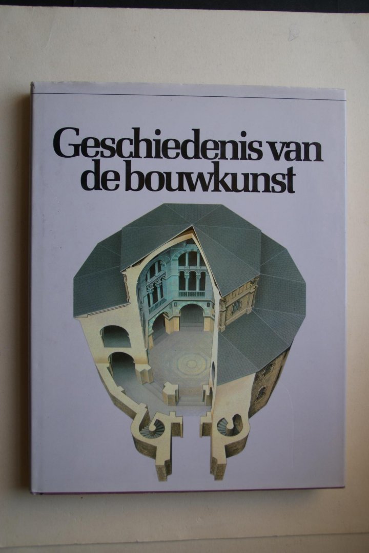 John Julius Norwich - Geschiedenis van de Bouwkunst  GEBONDEN