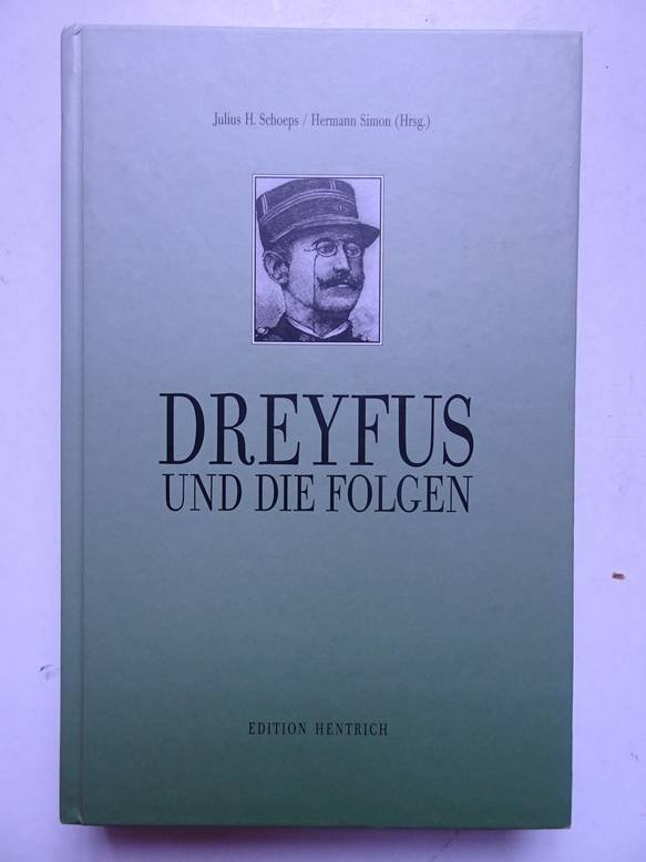 Schoeps, Julius H. & Simon, Hermann (ed.). - Dreyfus und die Folgen.