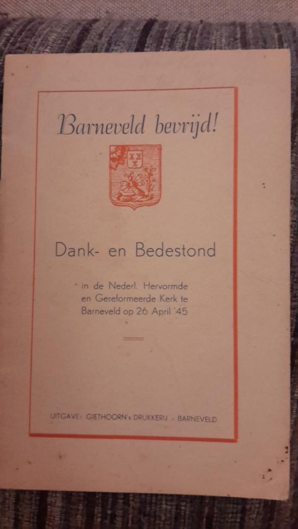 Montfrans/Korfker - Barneveld bevrijd : dank- en bedestond in de Nederl. Hervormde en Gereformeerde Kerk te Barneveld op 26 april '45 / [preken door:] Ds. G. van Montfrans en Ds. W.L. Korfker