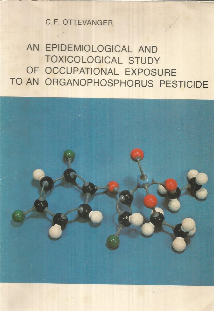 Ottevanger, C.F. - An epidemiological and toxicological study of occupational exposure to an organophosphorus pesticide