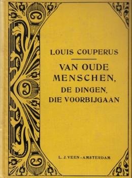 COUPERUS, Louis - Van oude menschen, de dingen die voorbijgaan.
