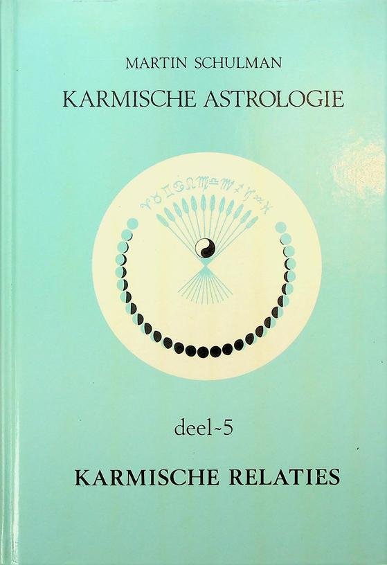 Schulman, Martin - Karmische Relaties. Karmische astrologie, deel 5