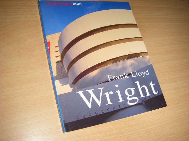 Cobbers, Arnt - Frank Lloyd Wright leven en werk