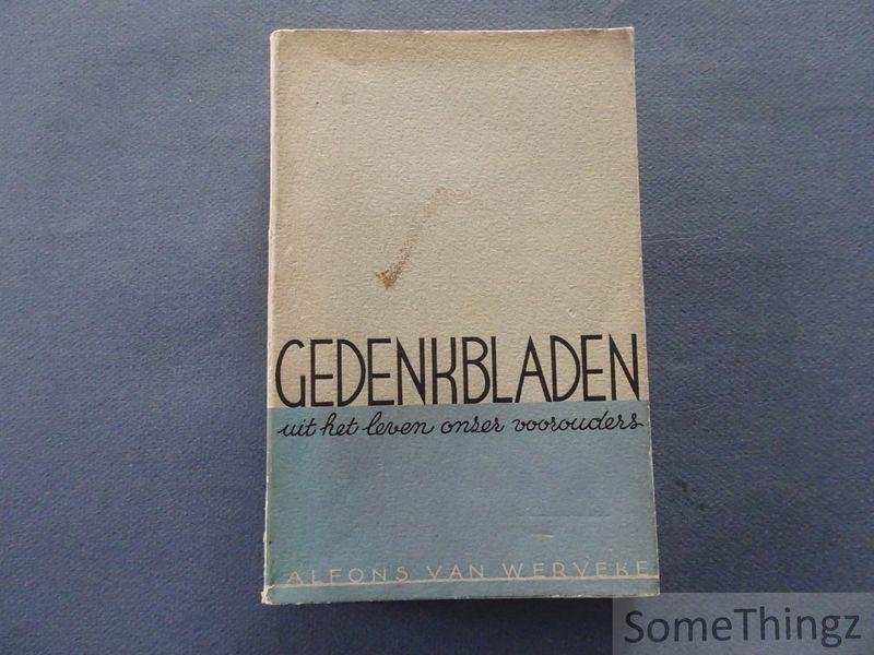 Werveke, Alfons van. - Gedenkbladen uit het leven onzer voorouders.