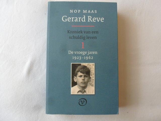 Maas, Nop - Gerard Reve - Kroniek van een schuldig leven 1 (De vroege jaren 1923-1962)