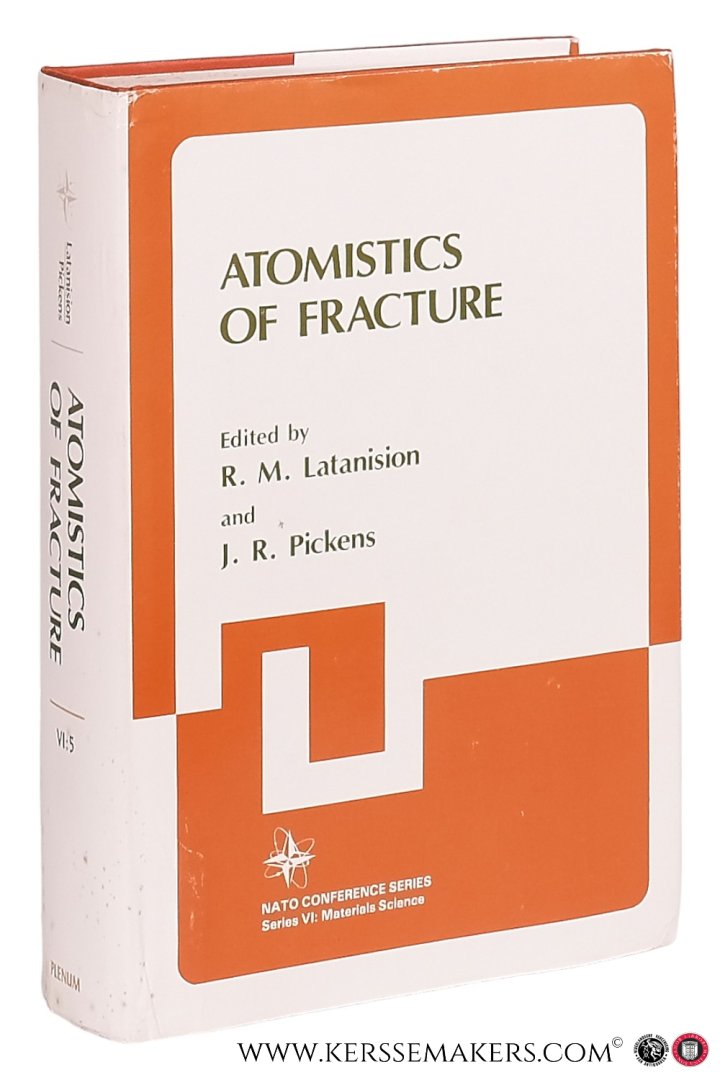 Latanision, R. M. / J. R. Pivkens (eds.). - Atomistics of Fracture.