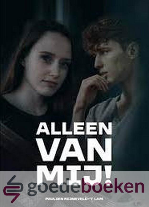 Rijneveld-t Lam, Paulien - Alleen van mij! *nieuw*