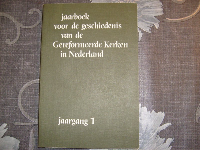 Kuiper Th. onder redactie van - Jaarboek voor de geschiedenis van de Gereformeerde Kerken in Nederland
