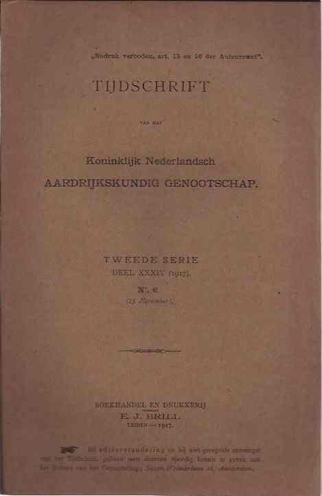 Beekman, Dr. A.A., J.C. van Eerde, Dr. G.A.F. Molengraaff e.a. (red.). - Tijdschrift van het Koninklijk Nederlandsch Aardrijkskundig Genootschap. Tweede Serie Deel XXXIV 1917, No 6 (15 nov).