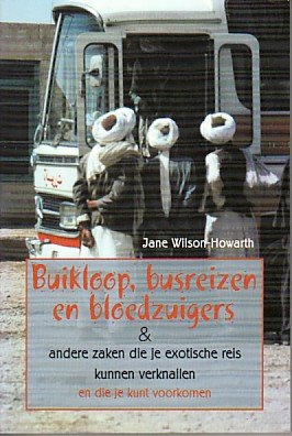Wilson-Howarth, Jane - Buikloop, busreizen en bloedzuigers